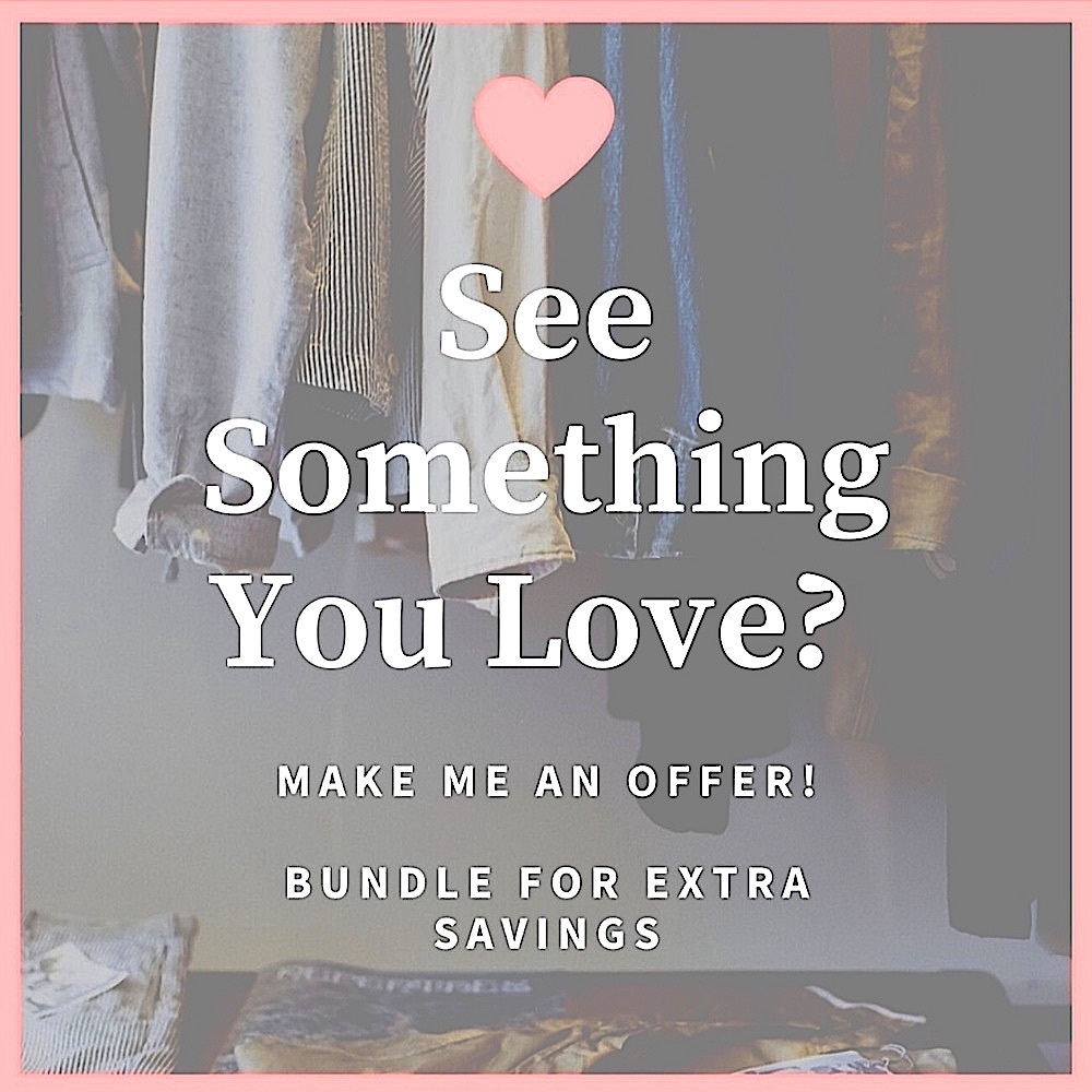 If you like an item, make me an offer! I will counter w/my best, or acce…